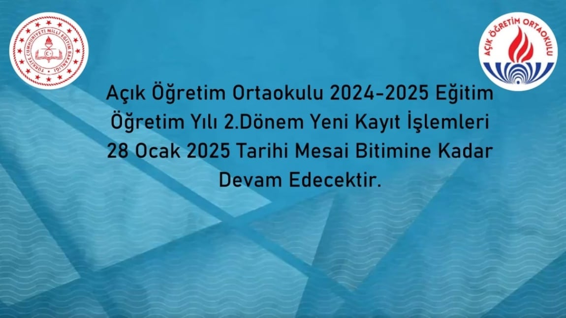 Açık Öğretim Ortaokulu 2024-2025 Eğitim Öğretim Yılı 2.Dönem Yeni Kayıt İşlemleri 